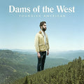 Dams of the West - Youngish American ( VINYL )