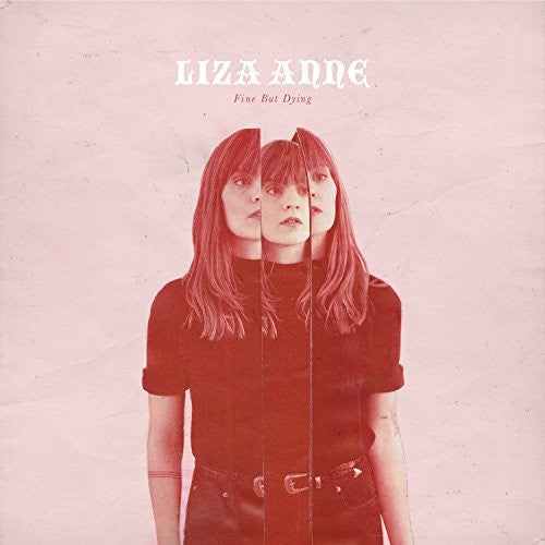 Liza Anne - Fine But Dying ( VINYL )
