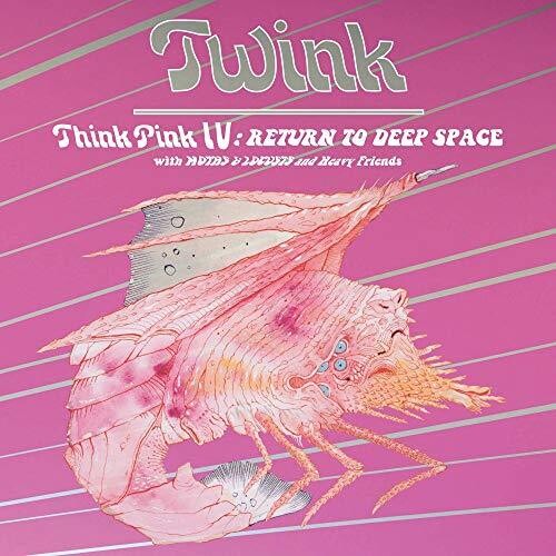 Twink - Think Pink Iv: Return To Deep Space ( VINYL )