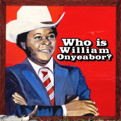 William Onyeabor - World Psychedelic Classics 5: Who Is William Onyeabor? ( VINYL )
