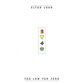 Elton John - Too Low for Zero ( VINYL )