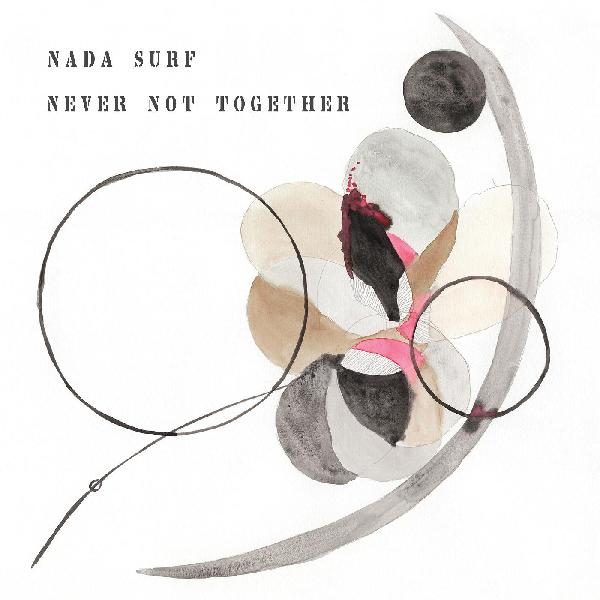 Nada Surf - Never Not Together ( VINYL )