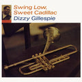 Dizzy Gillespie - Swing Low, Sweet Cadillac ( VINYL )