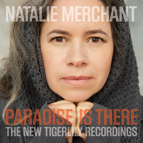 Natalie Merchant - Paradise Is There: The New Tigerlily Recordings ( VINYL )