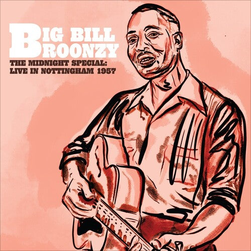 Big Bill Broonzy - The Midnight Special: Live In Nottingham 1957 ( VINYL )