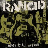 Rancid - Honor Is All We Know ( VINYL )