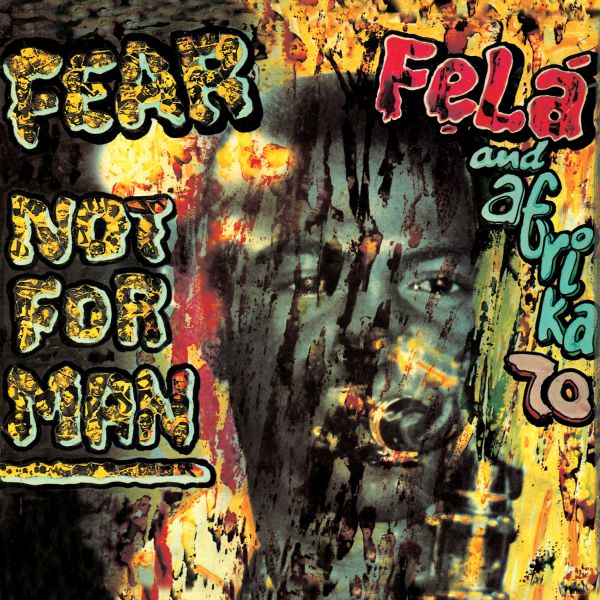 Fela Kuti- Fear Not For Man ( VINYL )