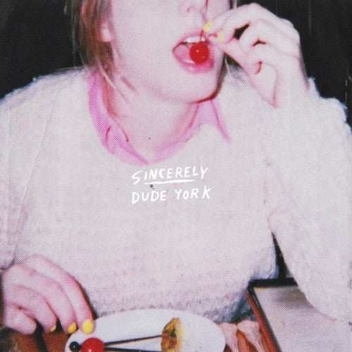 Dude York - Sincerely ( VINYL )
