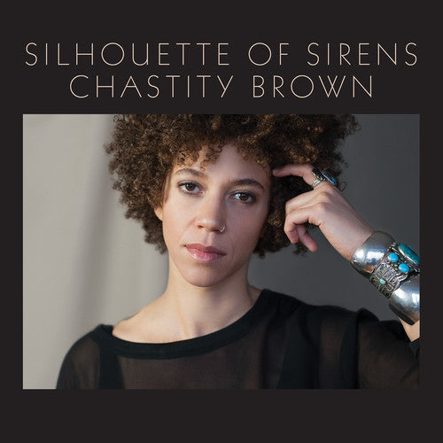 Chastity Brown  ‎– Silhouette Of Sirens ( VINYL )