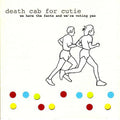 Death Cab for Cutie - We Have the Facts and We're Voting Yes ( VINYL )