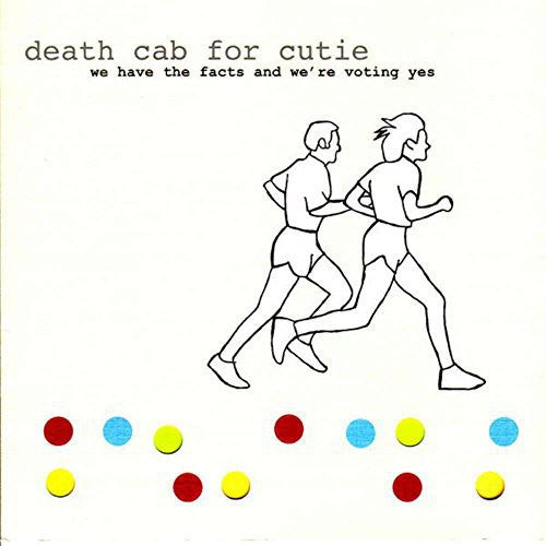 Death Cab for Cutie - We Have the Facts and We're Voting Yes ( VINYL )