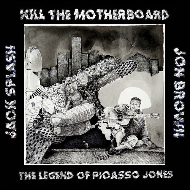 Kill The Motherboard - The Legend Of Picasso Jones ( VINYL )