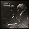 Sun Ra - Sun Ra In Some Far Place: Roma ‘77 ( VINYL )