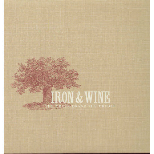 Iron & Wine - The Creek Drank the Cradle ( VINYL )