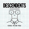 Descendents - Cool To Be You ( VINYL )