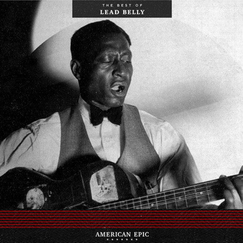 Leadbelly - American Epic The Best Of Lead Belly ( VINYL )