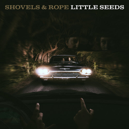 Shovels & Rope - Little Seeds ( VINYL )