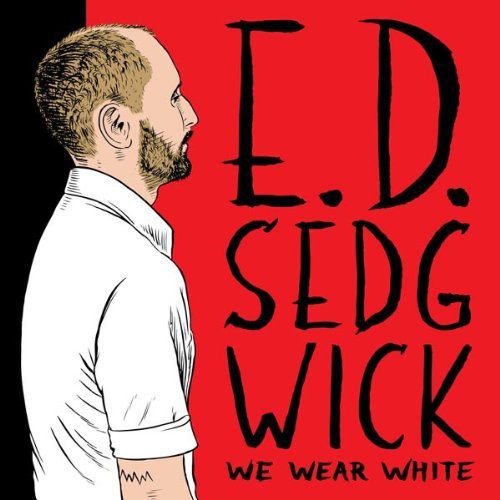 E.D. Sedgwick - We Wear White ( VINYL )