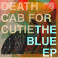 Death Cab for Cutie - The Blue - 12" EP