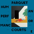 Parquet Courts - Human Performance ( VINYL )