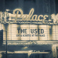 The Used - Live and Acoustic At The Palace ( VINYL )