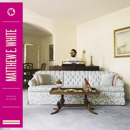 Matthew E. White - Fresh Blood ( VINYL )