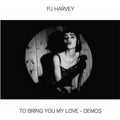 PJ Harvey - To Bring You My Love Demos ( VINYL )