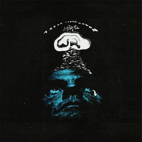 Arbor Labor Union - I Hear You ( VINYL )