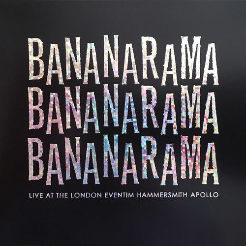 Bananarama - Live At The London Eventim Hammersmith Apollo  ( VINYL )
