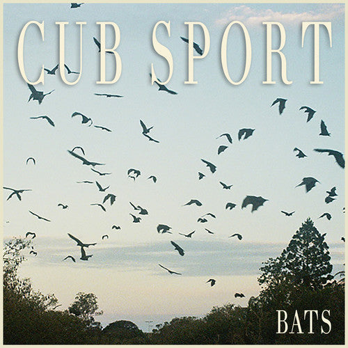 Cub Sport - Bats ( VINYL )