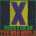 X - More Fun In The New World ( VINYL )