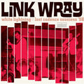Link Wray - White Lightning: Lost Cadence Sessions 58 ( VINYL )