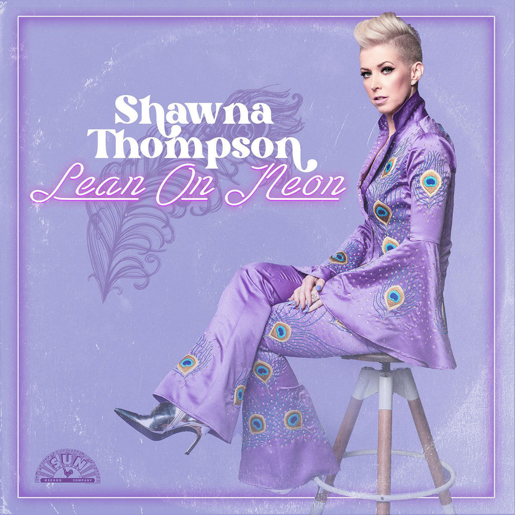 Shawna Thompson - Lean on Neon ( VINYL )